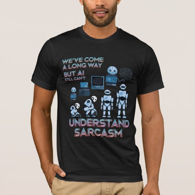 Camiseta Memes Engraçados de Chatbot Evolução do Sarcasmo d (Frente)