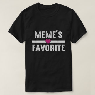 Camiseta Meme's Favorite