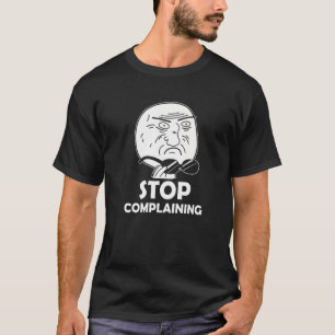 Camiseta Memória Sarcástica Engraçada Para De Reclamar Prêm