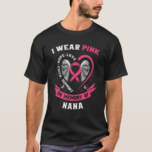 Camiseta Memorial Loss Pink For My Nana Breast Cancer Aware (Frente)
