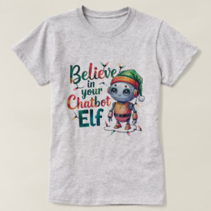 Camiseta 🤖 Memórias De Natal Engraçadas Acreditam Em Chatb