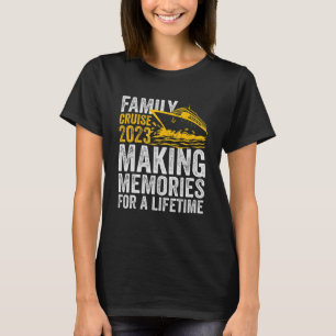 Camiseta Memórias Do Fazer Da Family Cruise 2023 Para A Vid