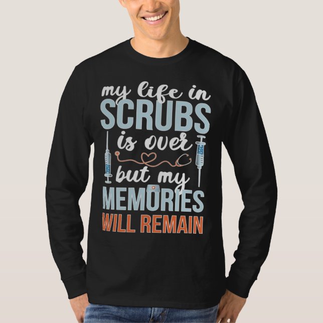 Camiseta Memories Will Remain Retired Nurse Retirement Nurs (Frente)