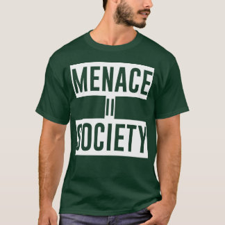 Camiseta MENACE II SOCIETY engraçado