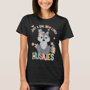 Camiseta Menina Bonita Que Ama Roucos Siberianos Husky