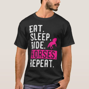 Camiseta Menina Cavalo Comer Dormir Montar Cavalos Repetir