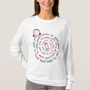 Camiseta Menina cita Bom gosto na música, mau gosto nos hom