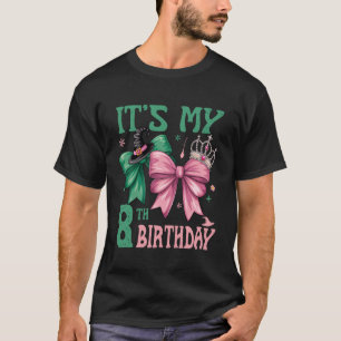 Camiseta Menina de 8 anos de idade É meu 8º aniversário Bru