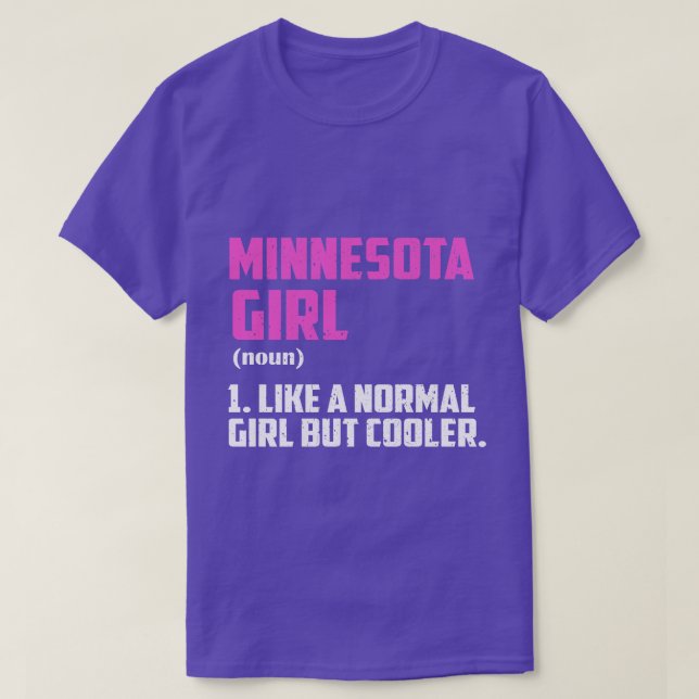 Camiseta Menina De Minnesota Como Uma Menina Normal Mas Mai (Frente do Design)
