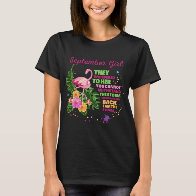 Camiseta Menina de setembro Eles sussurraram para sua camis (Frente)