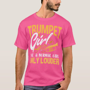 Camiseta Menina De Trompete Como Uma Rapariga Normal Só Mai