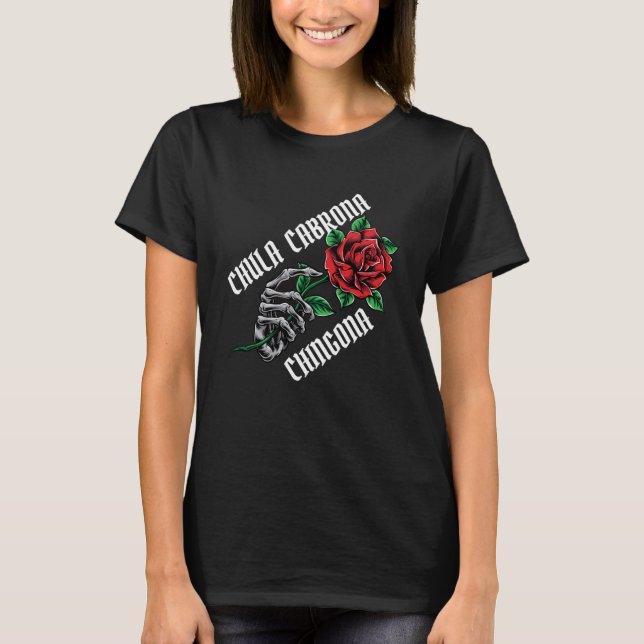 Camiseta Menina Mexicana Chula Cabrona Chingona (Frente)