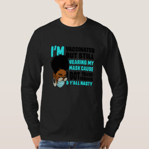 Camiseta Menina negra africana, eu sou vacinada, mas ainda