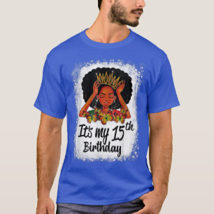 Camiseta Menina Negra de Melanina de 15 anos é minha 15