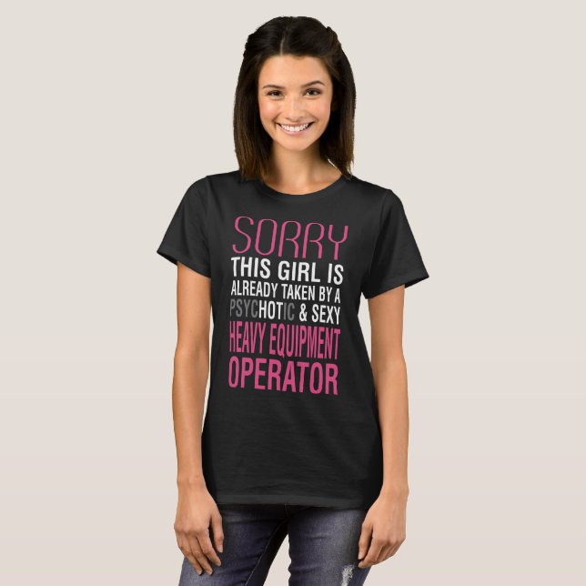 Camiseta Menina tomada pelo operador pesado Psychotic do (Frente Completa)