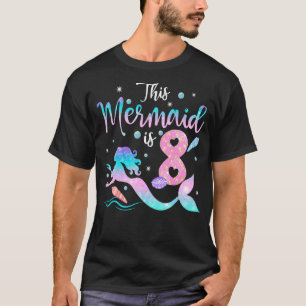 Camiseta Meninas 8º Aniversário Esta Sereia Tem 8 Anos Cos
