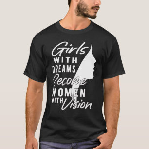 Camiseta Meninas Com Sonhos Se Tornam Mulheres Com Visão