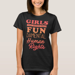 Camiseta Meninas Feministas Só Querem Ter Um Humano Fundame