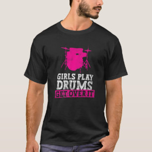 Camiseta Meninas Jogam Tambores. Supere Isso. - Drum Rock D