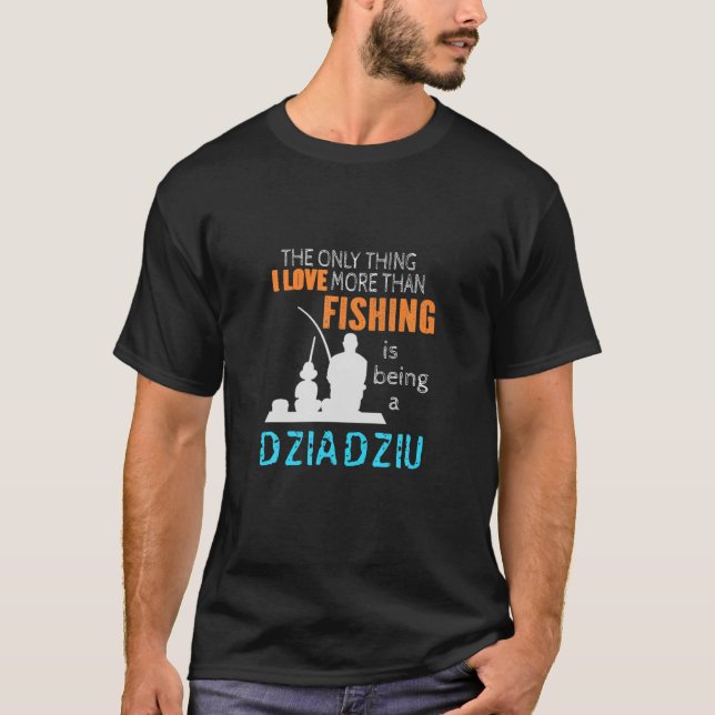 Camiseta Meninas Mais Do Que Amor Pescar Dziadziu Polônia P (Frente)