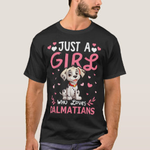 Camiseta Meninas Mulheres Cachorro Dálmata Só Uma Menina Qu