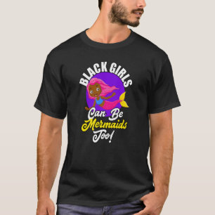 Camiseta Meninas Negras Podem Ser Sereias Demasiado African