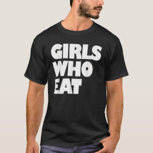 Camiseta Meninas Que Comem Malhações E Nutrição E Treinamen