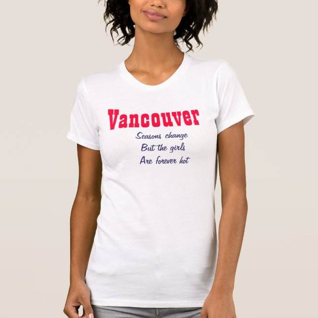 Camiseta Meninas quentes do Vancouver (Frente)