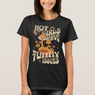 Camiseta Meninas Quentes Têm Problemas Tumorais Ibs Estômag