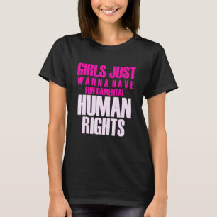 Camiseta Meninas Só Querem Divertir-Se Com Direitos Humanos