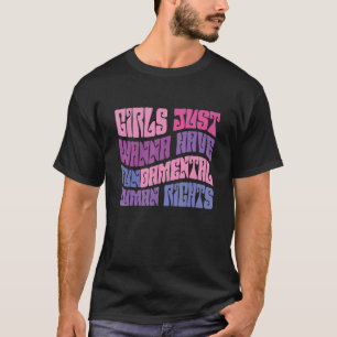Camiseta Meninas Só Querem Divertir-Se Com Direitos Humanos