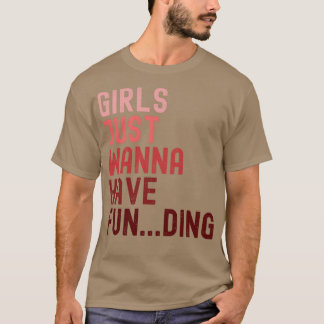 Camiseta Meninas Só Querem Financiamento 2