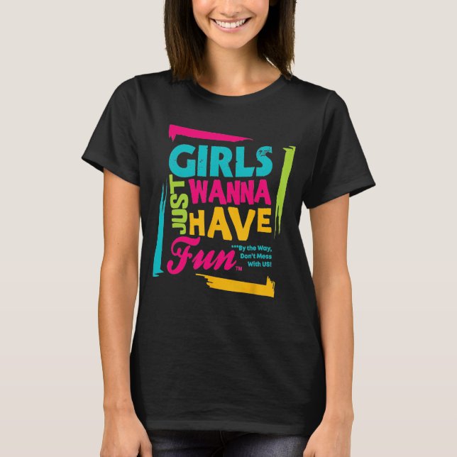 Camiseta Meninas Só Querem Se Divertir (Frente)