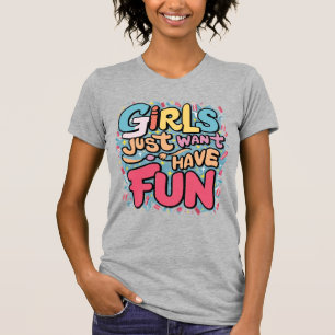 Camiseta Meninas só querem se divertir
