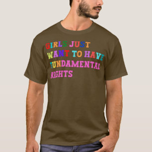 Camiseta Meninas Só Querem Ter Direitos Fundamentais 35