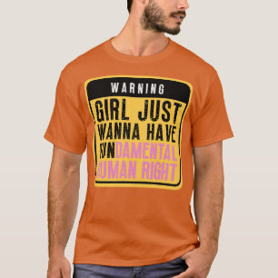 Camiseta Meninas Só Querem Ter Direitos Fundamentais 70