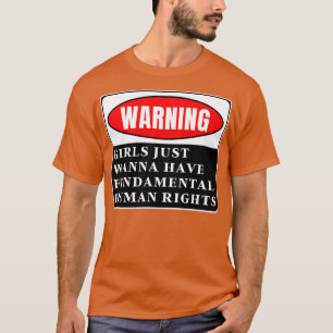 Camiseta Meninas Só Querem Ter Direitos Fundamentais 72
