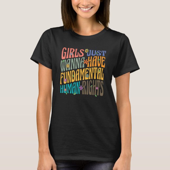 Camiseta Meninas Só Querem Ter Direitos Fundamentais Mulher (Frente)