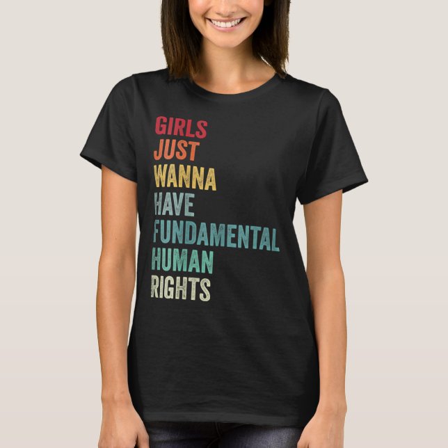 Camiseta Meninas Só Querem Ter Direitos Humanos Fundamentai (Frente)