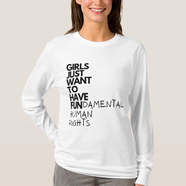 Camiseta Meninas Só Querem Ter Direitos Humanos Fundamentai (Frente)