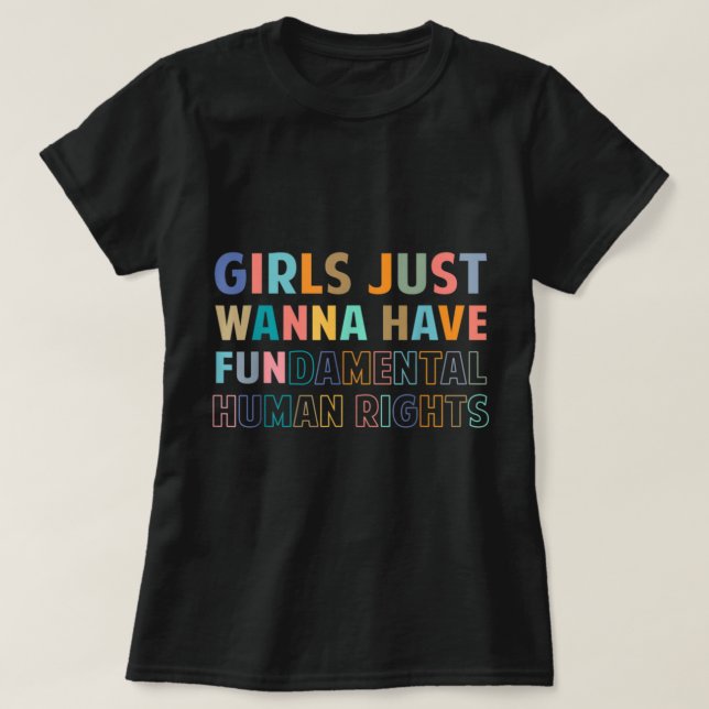 Camiseta Meninas Só Querem Ter Direitos Humanos Fundamentai (Frente do Design)