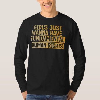 Camiseta Meninas Só Querem Ter Direitos Humanos Fundamentai