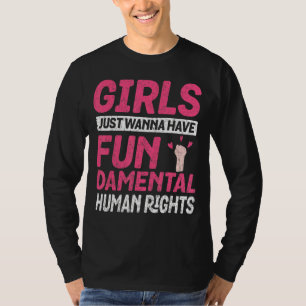 Camiseta Meninas Só Querem Ter Direitos Humanos Fundamentai