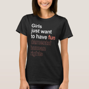 Camiseta Meninas Só Querem Ter Direitos Humanos Fundamentai
