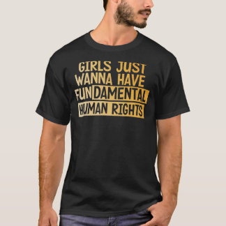 Camiseta Meninas Só Querem Ter Direitos Humanos Fundamentai