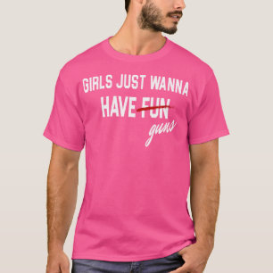 Camiseta Meninas Só Querem Ter Funs De Armas