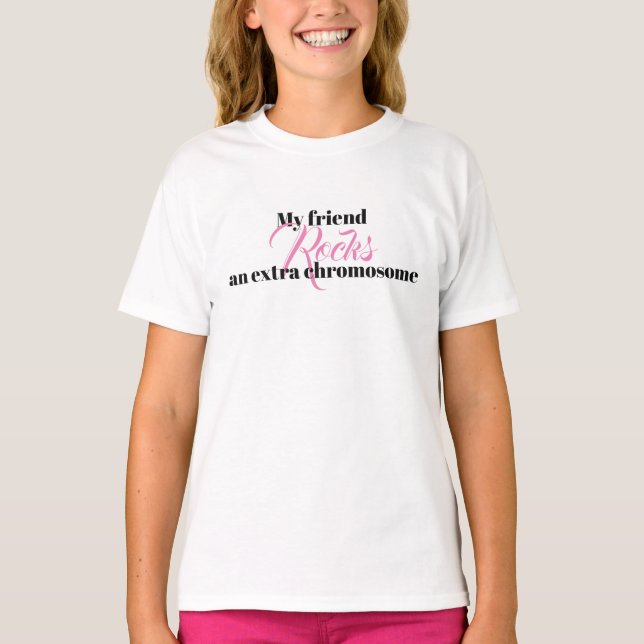 Camiseta Meninas Tshirt "Minha amiga apodrece um cromossoma (Frente)