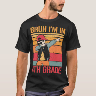 Camiseta Menino da Quarta Série Dabbing Bruh Eu Estou Na 4ª