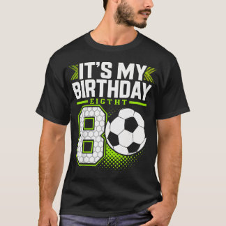 Camiseta Menino de Aniversário de 8 anos de Futebol É Meu 8