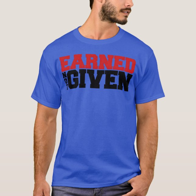 Camiseta menino Earned Not Given (Frente)